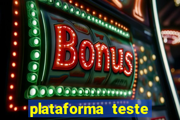 plataforma teste fortune tiger